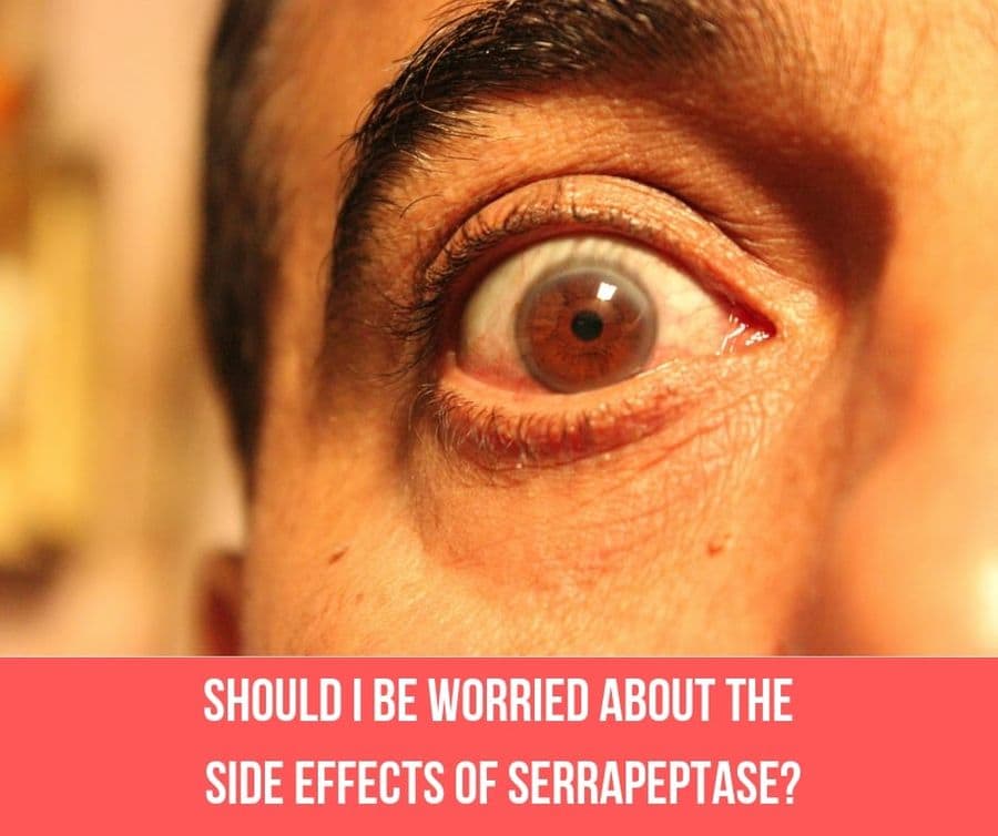 Should I Be Worried About The Side Effects Of Serrapeptase?