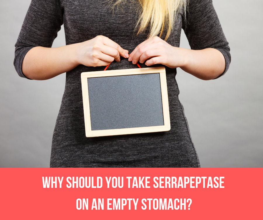 Why Should You Take Serrapeptase On An Empty Stomach?